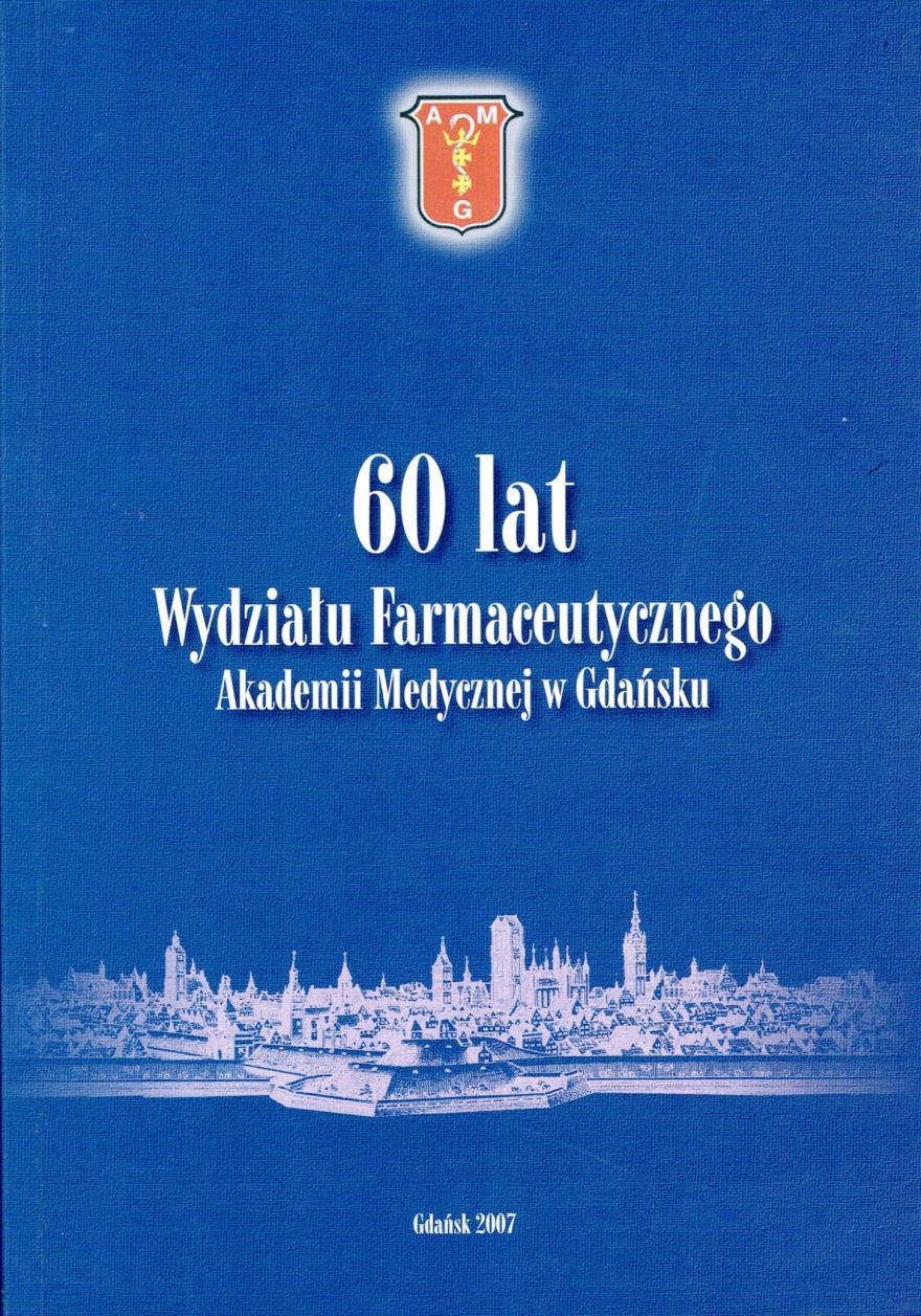 Sześćdziesiąt lat Wydziału Farmaceutycznego.