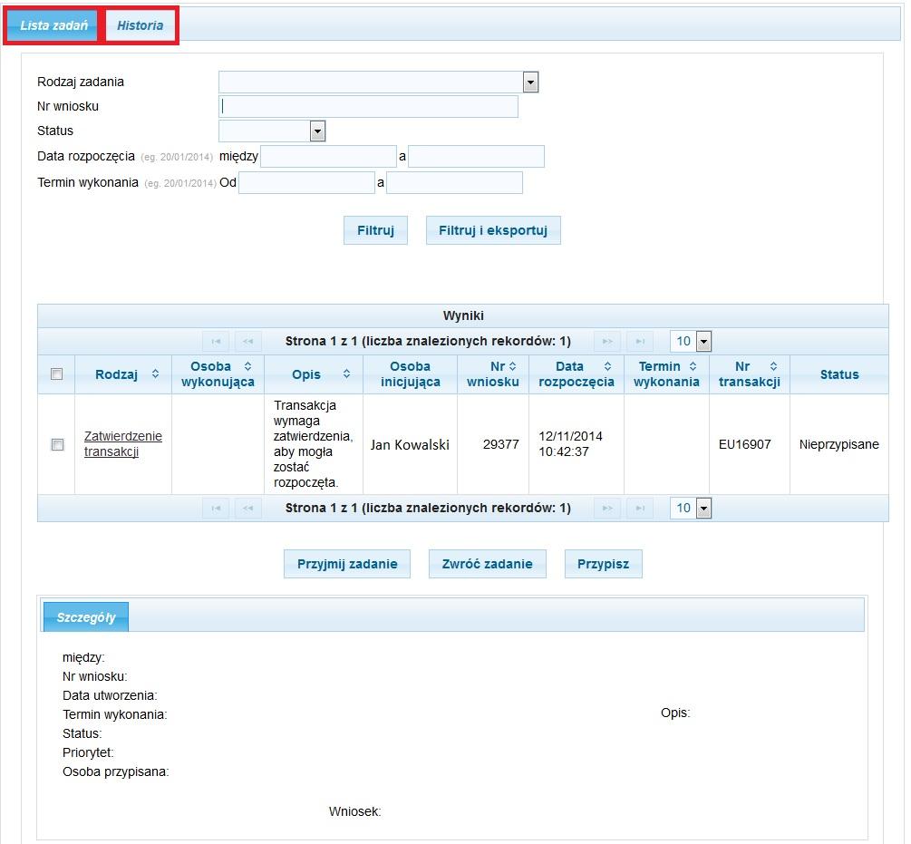 4.2.5. Lista zadań Po wybraniu zakładki Lista zadań, możliwe jest przeglądanie bieżących oraz historycznych działań wykonywanych w systemie.