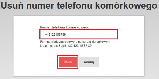 W nowym oknie należy wprowadzić poprzedni numer telefonu komórkowego i wybrać Usuń : A następnie