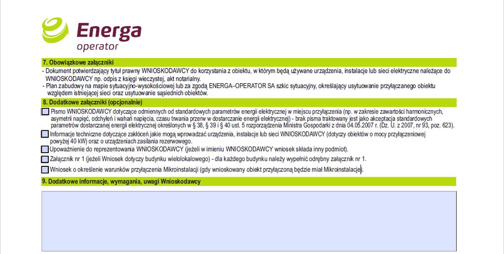 energii elektrycznej Załączniki obowiązkowe: - Dokument potwierdzający tytuł prawny do korzystania z obiektu, np.