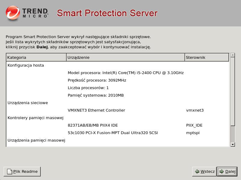 Instalacja i uaktualnianie serwera Smart Protection Server Program instalacyjny wykonuje skanowanie, by określić czy specyfikacja sprzętowa spełnia minimalne wymagania, a następnie wyświetla wynik.
