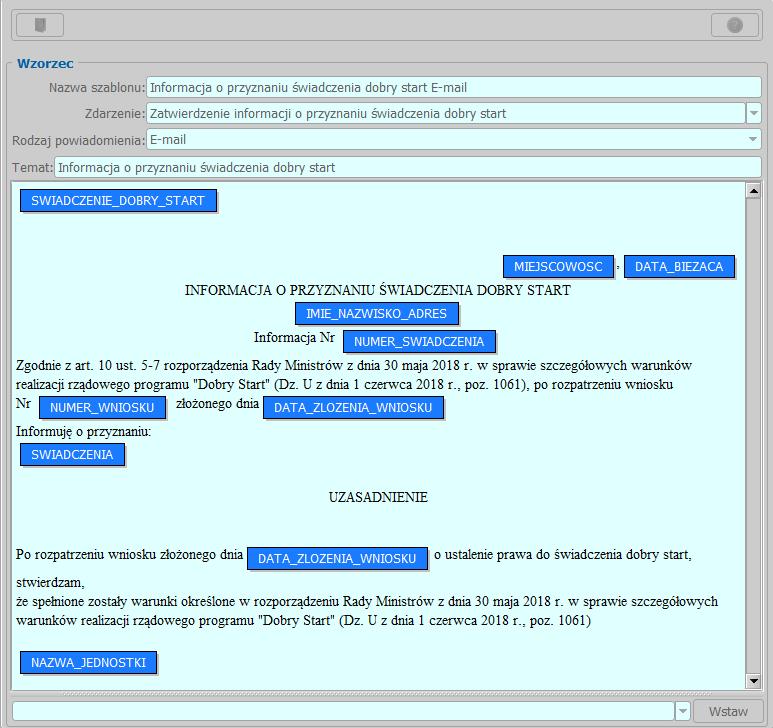 Bezdecyzyjne przyznanie świadczenia dobry start Dobry start - powiadomienia e-mail Zgodnie z rozporządzeniem Jednostka ma obowiązek przesyłać wnioskodawcy informację o przyznaniu świadczenia dobry