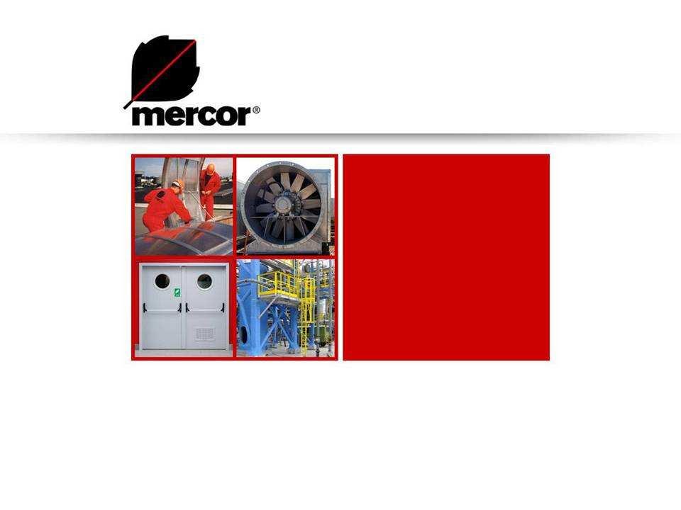 DZIĘKUJEMY! Mercor SA ul. Grzegorza z Sanoka 2 80-408 GDAŃSK tel. +48 58 341 42 45 mercor@mercor.com.pl www.