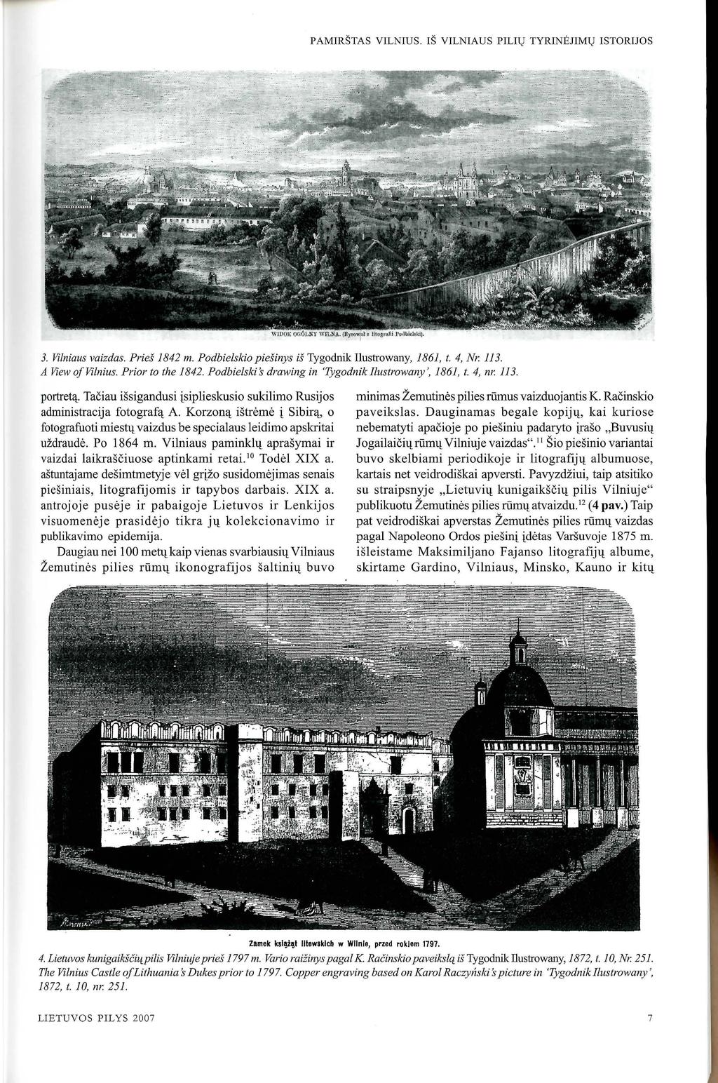 PAMIRSTAS VILNIUS. IS VILNIAUS PILHJ TYRINEJIMV ISTORIJOS 3. Vilniaus vaizdas. Pries 1842 m. Podbielskio piesinys is Tygodnik Ilustrowany, 1861, t. 4, N1: 113. A View of Vilnius. Prior to the 1842.