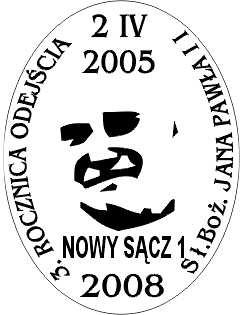 5. 02.04.2008 NOWY SĄCZ 1 /STEMPEL DOD./ 6. 02.08.2008 MUSZYNA 1 /STEMPEL DOD./ rys. profil głowy Ojca Świętego Jana Pawła II i tekst : ŚLADAMI OJCA ŚWIĘTEGO.