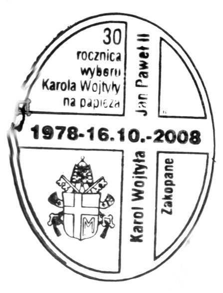 /  KAROLA WOJTYŁY NA PAPIEŻA. 1978 16. 10. 2008. KAROL WOJTYŁA JAN PAWEŁ II. 16. 16.10.2008 ZAKOPANE 1 /STEMPEL DOD.