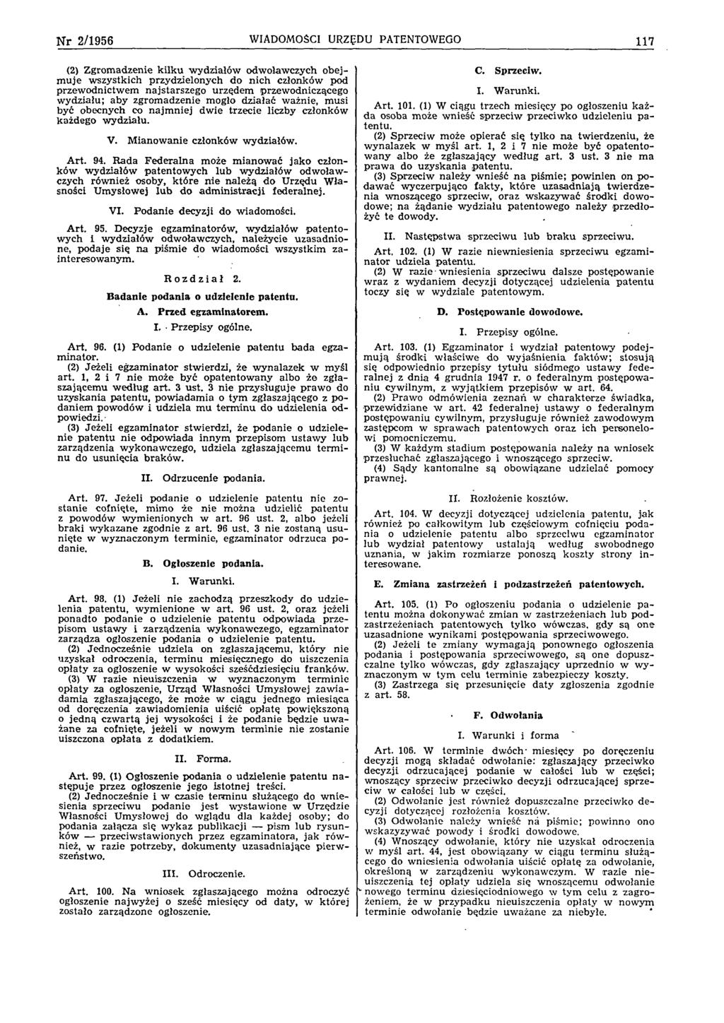 N r 2/1956 WIADOMOŚCI URZĘDU PATENTOWEGO 117 (2) Z grom adzenie k ilk u w ydziałów odw oław czych o bejm u je w szystkich przydzielonych do n ich członków pod przew odnictw em n ajstarszeg o u rządem
