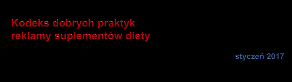 Polski Związek Producentów Leków bez Recepty Związek Producentów i Dystrybutorów Suplementy Diety Krajową Radą Suplementów i Odżywek Polfarmed - Polska Izba Przemysłu Farmaceutycznego i Wyrobów