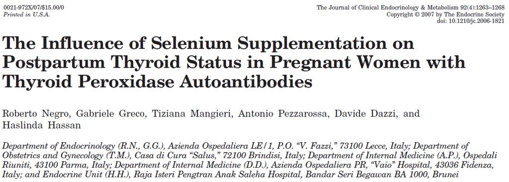 Selen a autoimmunologiczne zapalenie tarczycy (4) Ocena wpływu suplementacji selenu na przebieg AITD u kobiet w ciąży; 169 kobiet z dodatnimi p/ciałami TPOAb - 77 otrzymało 200ug/d selenometioniny,
