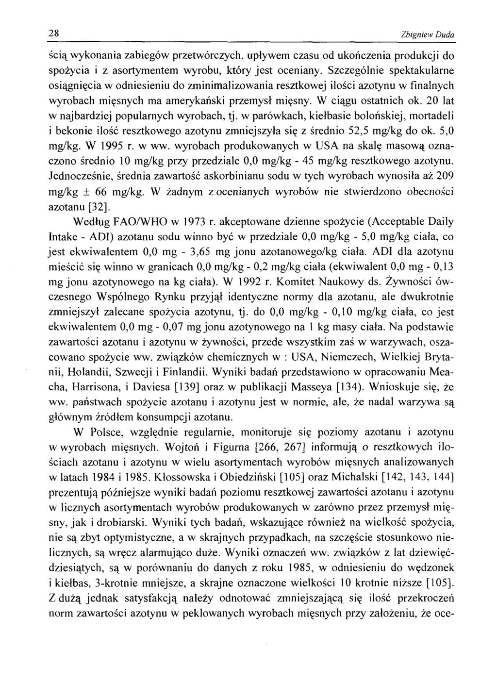 28 Zbigniew Duda ścią wykonania zabiegów przetwórczych, upływem czasu od ukończenia produkcji do spożycia i z asortymentem wyrobu, który jest oceniany.