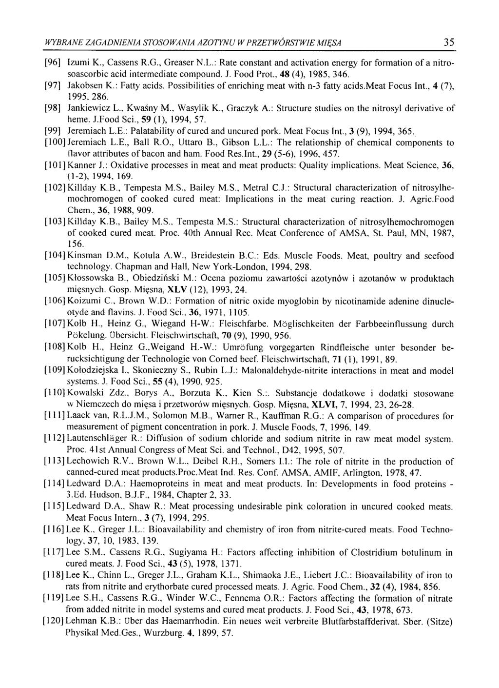 WYBRANE ZAGADNIENIA STOSOWANIA AZOTYNU W PRZETWÓRSTWIE MIĘSA 35 [96] Izumi K., Cassens R.G., Greaser N.L.