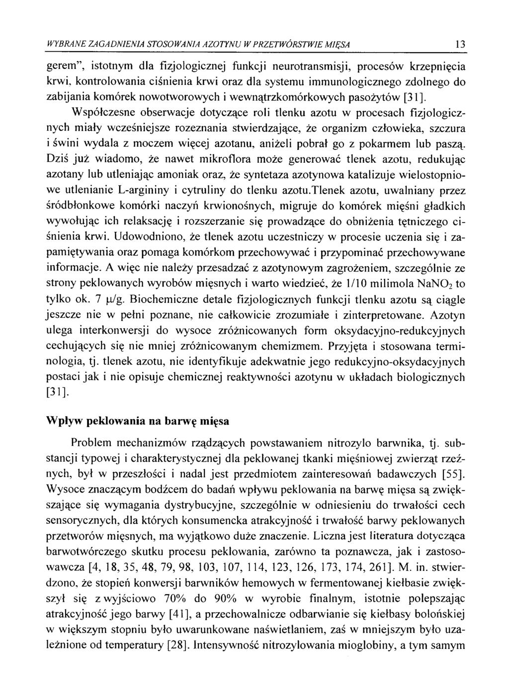 WYBRANE ZAGADNIENIA STOSOWANIA AZOTYNU W PRZETWÓRSTWIE MIĘSA 13 gerem, istotnym dla fizjologicznej funkcji neurotransmisji, procesów krzepnięcia krwi, kontrolowania ciśnienia krwi oraz dla systemu