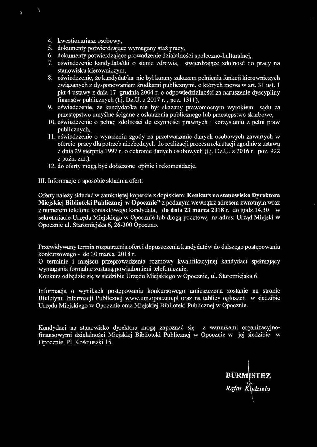 oświadczenie, że kandydat/ka nie był karany zakazem pełnienia funkcji kierowniczych związanych z dysponowaniem środkami publicznymi, o których mowa w art. 31 ust.