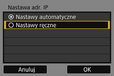 Ręczne ustawianie adresu IP Skonfiguruj ustawienia adresu IP ręcznie. Zakres wyświetlanych pozycji zależy od funkcji Wi-Fi. 1 2 Wybierz pozycję [Nastawy ręczne].