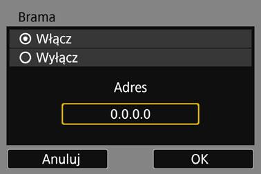 Zostanie wyświetlony ekran wprowadzania liczb. Aby używać bramy, wybierz opcję [Włącz], wybierz opcję [Adres], a następnie naciśnij przycisk <0>. 166 3 Wprowadź żądane wartości.