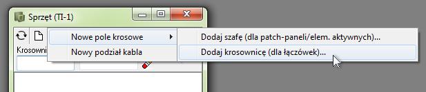 W oknie Sprzęt kliknij na ikonę Nowy, a następnie z menu wybierz Nowe pole krosowe => Dodaj krosownicę