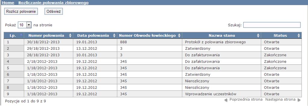 informacjami o polowaniach zbiorowych. Do edycji zapisanego uprzednio rozliczania polowania należy kliknąć w dowolnym miejscu tabeli na opisującym to polowanie wierszu.