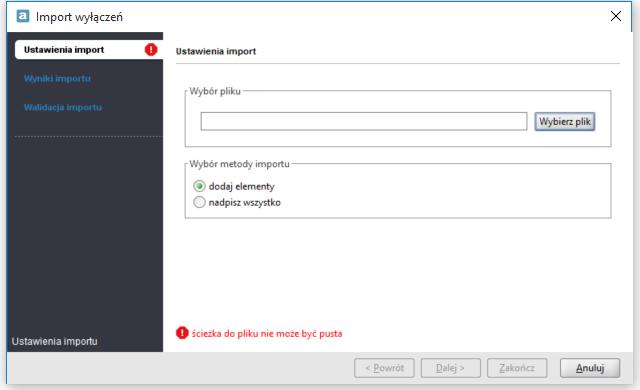 Rysunek 37. Wybór pliku do importu W tym kroku konieczne jest wskazanie lokalizacji pliku z wyłączeniami do importu poprzez: wybranie przycisku: lub wpisanie ścieżki ręcznie.