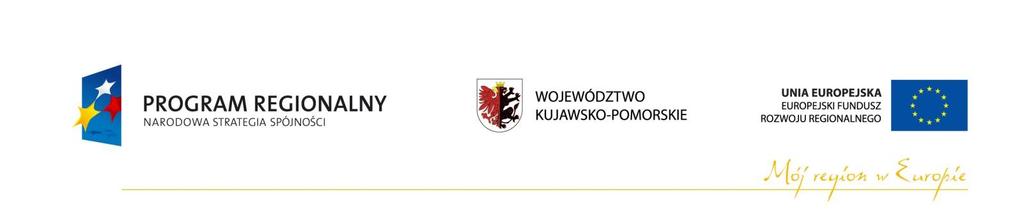 Załącznik nr 1 do Regulaminu składania wniosków o dofinansowanie projektu w ramach projektu Kujawsko-Pomorskie kreatywne wsparcie marki regionu REGIONALNY PROGRAM OPERACYJNY WOJEWÓDZTWA