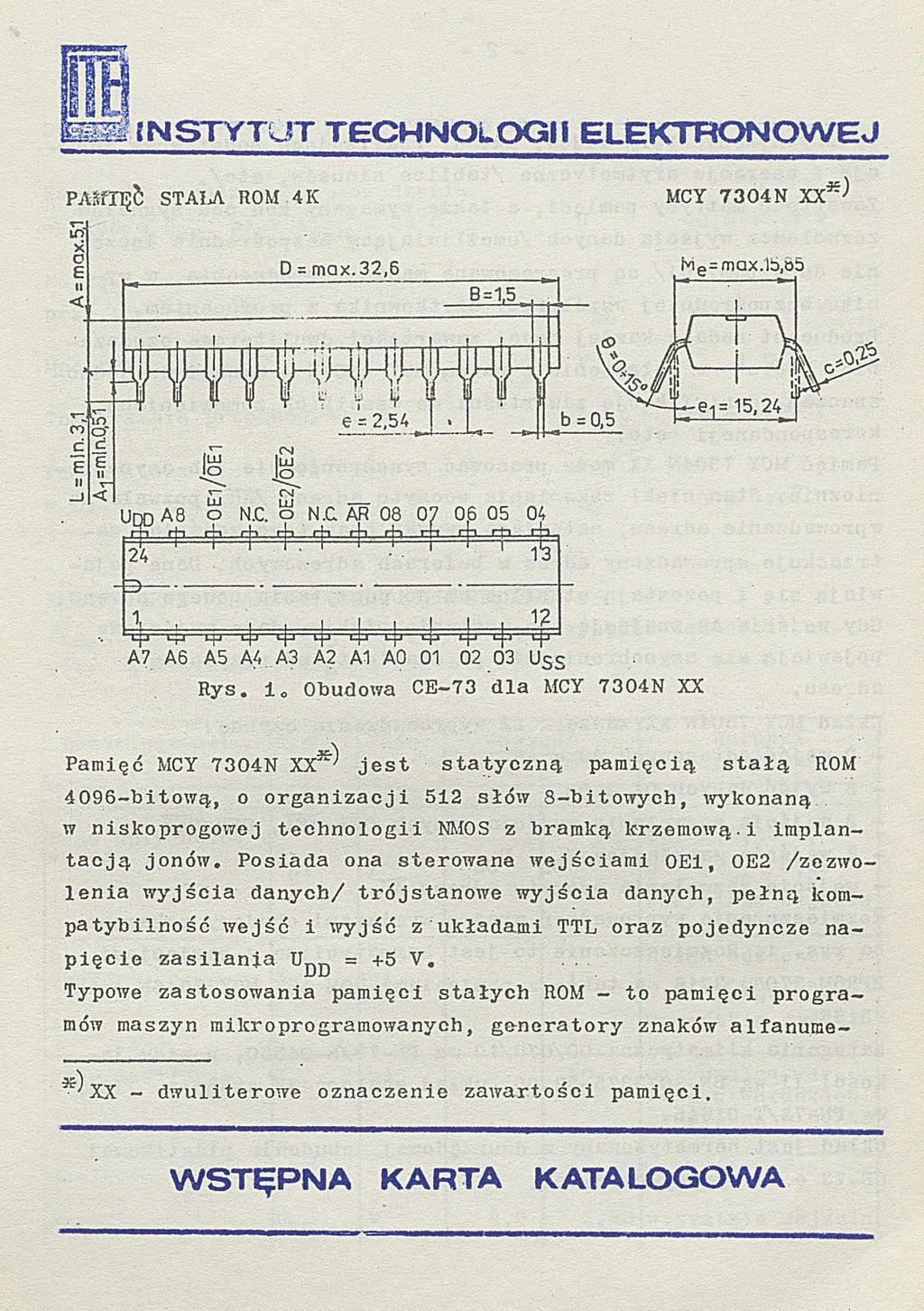 i 8 M S I INSTYTUT TECHNOLOGII ELEK TR O N O W EJ PA5fII$ STAIA ROM 4K MCY 7304N XX^ Rys.