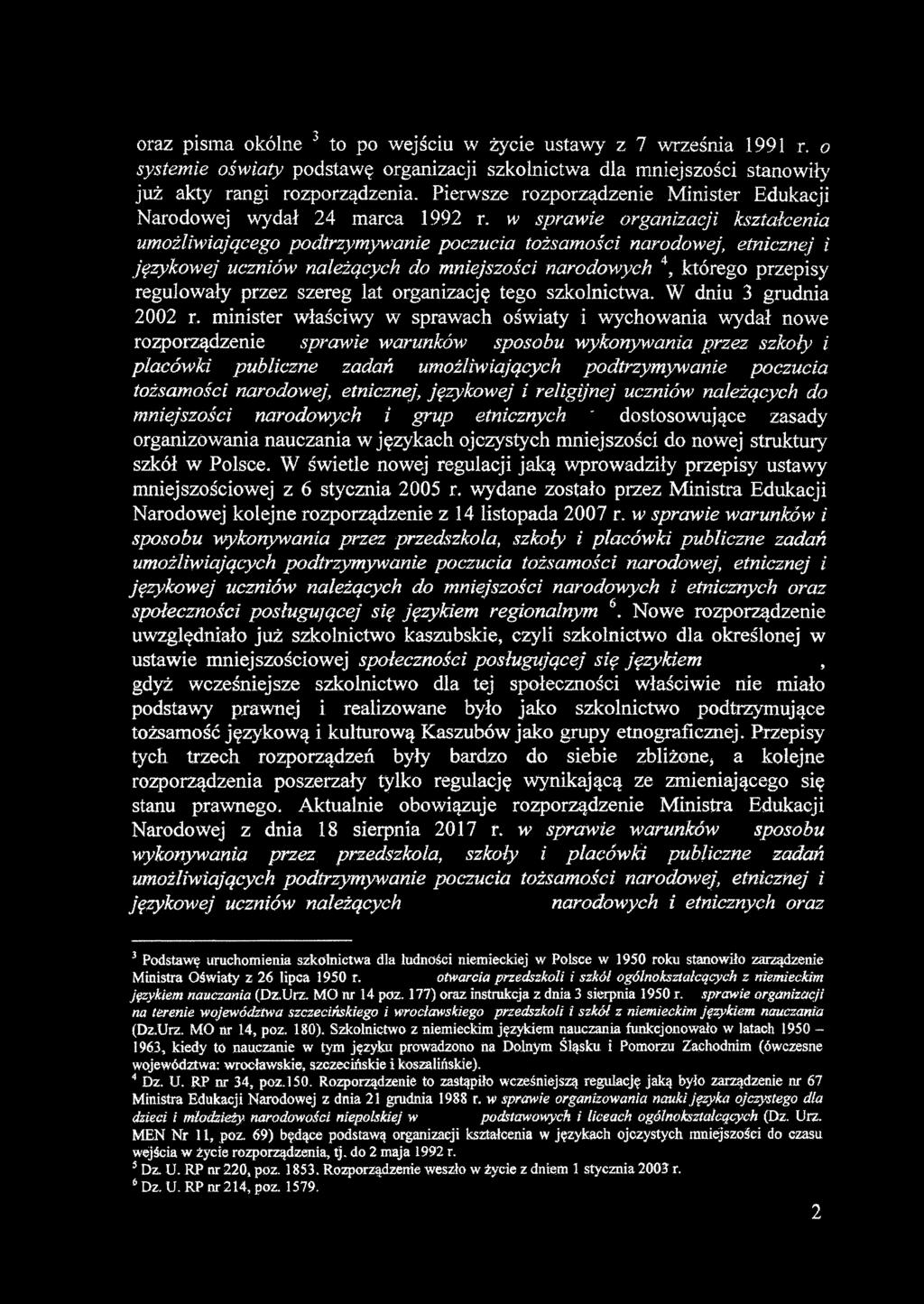 w sprawie organizacji kształcenia umożliwiającego podtrzymywanie poczucia tożsamości narodowej, etnicznej i językowej uczniów należących do mniejszości narodowych 34 5, którego przepisy regulowały