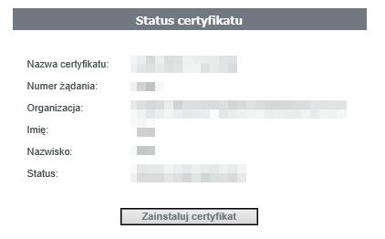 I.4. Instalacja certyfikatu użytkownika Instalację certyfikatu należy przeprowadzić na koncie systemowym użytkownika, z którego wysłane było zgłoszenie certyfikacyjne.