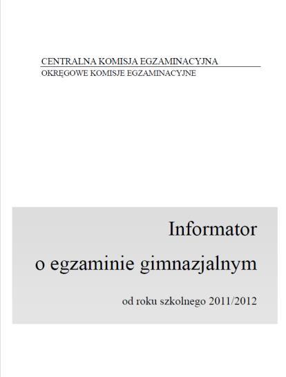 DOKUMENTY OPRACOWANE PRZEZ CKE Informacja o sposobie organizacji i przeprowadzenia egzaminu gimnazjalnego w roku szkolnym 2017/2018 (http:///www.oke.jaworzno.