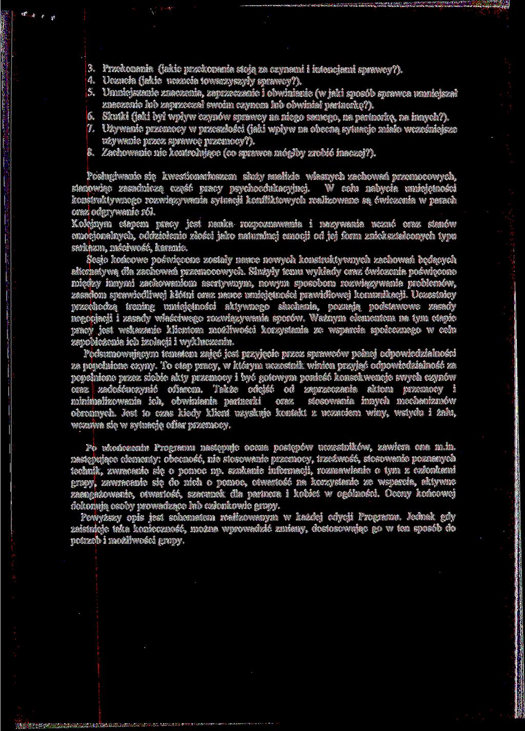 3. Przekonania (jakie przekonania stój ą za czynami i intencjami sprawcy?). 4. Uczucia (jakie uczucia towarzyszyły sprawcy?). 5.