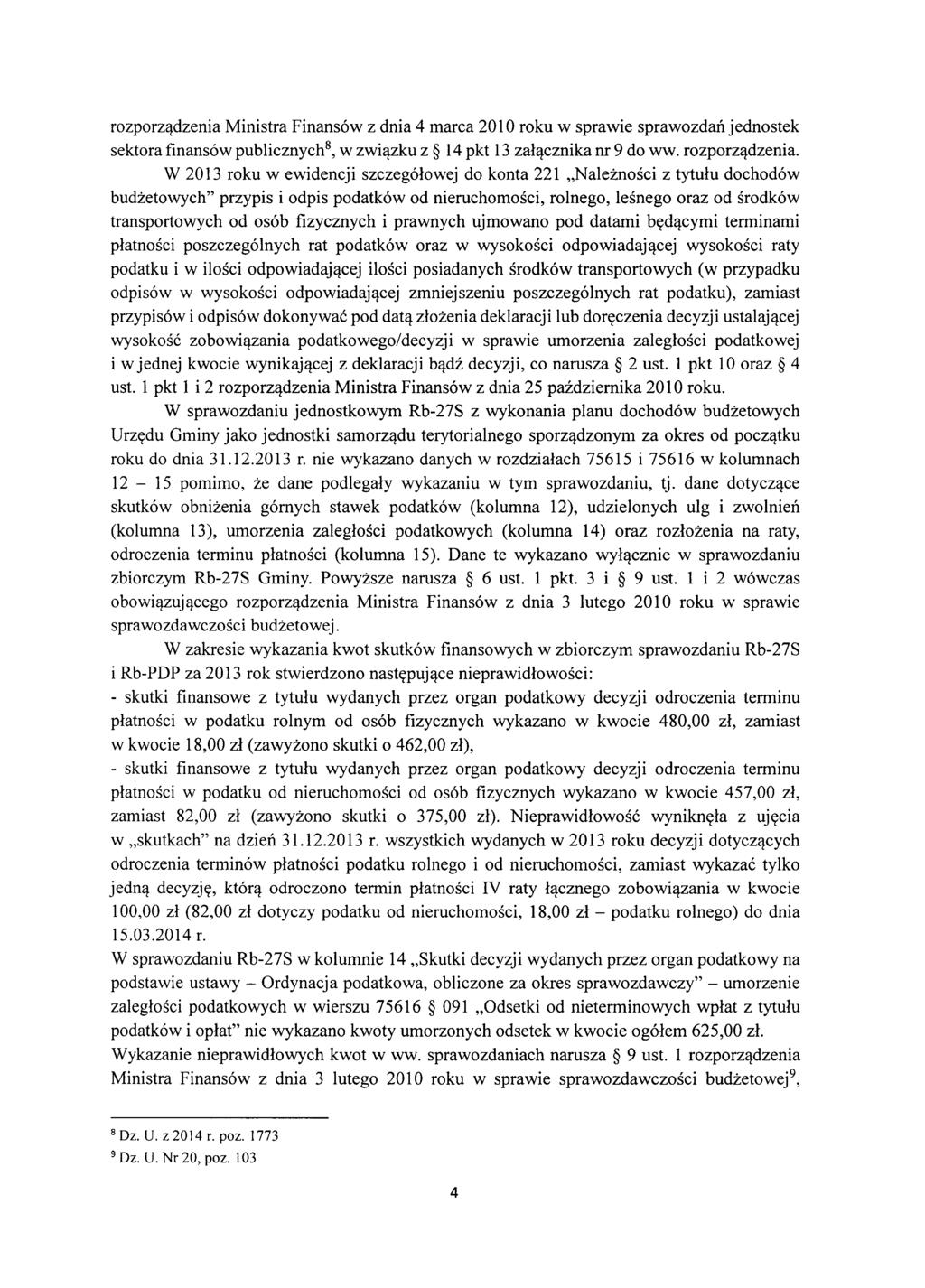 rozporządzenia Ministra Finansów z dnia 4 marca 2010 roku w sprawie sprawozdań jednostek sektora finansów publicznych", w związku z 14 pkt 13 załącznika nr 9 do ww. rozporządzenia.