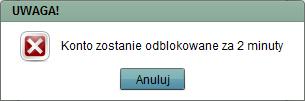 konieczny jest kontakt z administratorem bądź inną wskazaną osobą posiadającą prawa do zdejmowania blokad czasowych. 2.