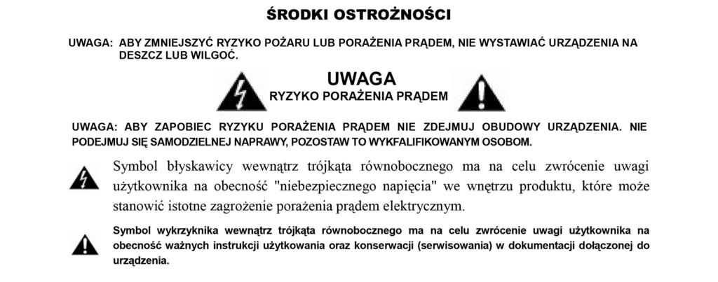 ŚRODKI BEZPIECZEŃSTWA Aby zredukować ryzyko śmierci poprzez porażenie prądem: 1. Zawsze wyłącz urządzenie z gniazdka, gdy nie jest używane. 2. Nie korzystaj z urządzenia podczas kąpieli.