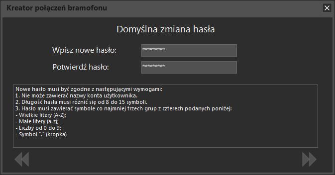 Rozdział 3 Rys. 3.3. Zmiana hasła domyślnego Zostanie wyświetlone okno główne aplikacji po zmianie hasła domyślnego (Rys. 4.1). Można również połączyć się manualnie do zainstalowanego bramofonu.