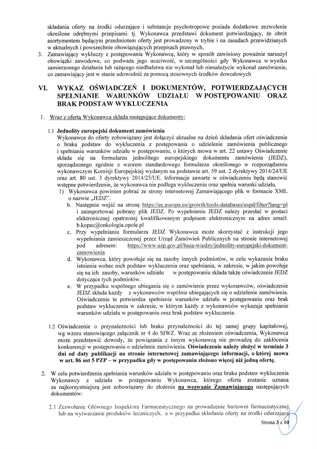 składania oferty na środki odurzające i substancje psychotropowe posiada dodatkowe zezwolenie określone odrębnymi przepisami, tj.