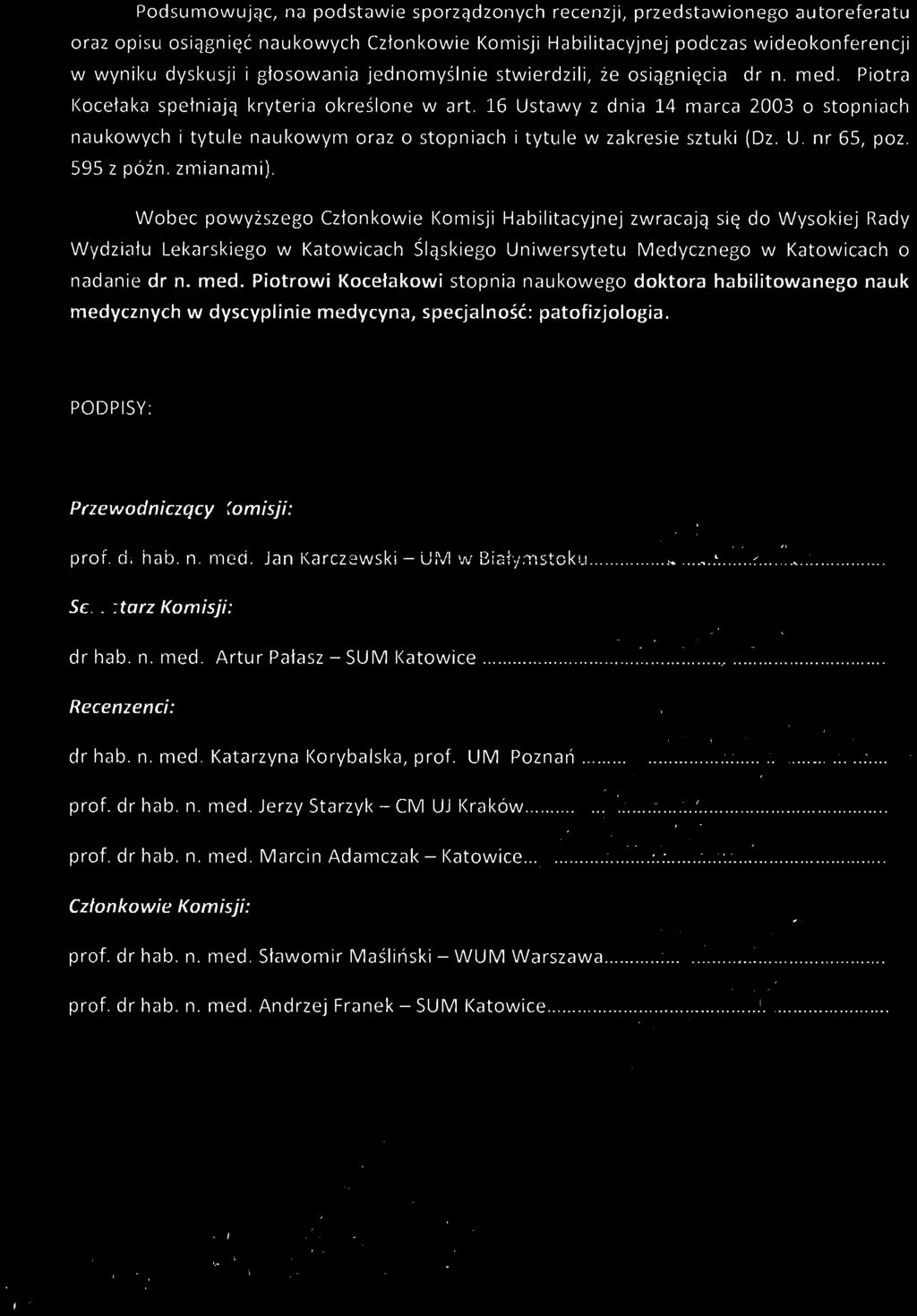 UM Poznań... #.:~.:~... W,.0pL...... prof. dr hab. n. med. Jerzy Starzyk - CM UJ Kraków........ /r-r..:-:-.i............. prof. dr hab. n. med. Marcin Adamczak - Katowice.