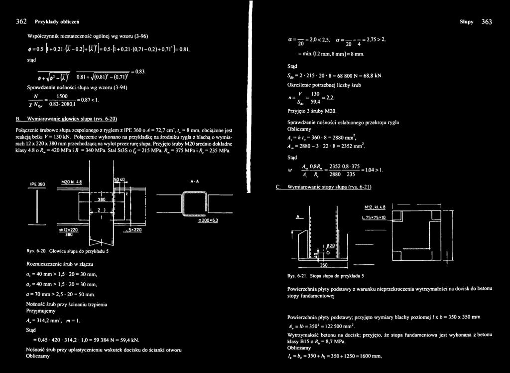 6-20 Połączenie śrubowe słupa zespolonego z ryglem z IPE 360 o A = 2, cm", /. = 8 mm, obciążone jest reakcją belki V= 30 kn.