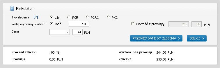 Menu główne Pekao24Makler Korzystając z kalkulatora możesz również wyliczyć kwotę zaliczki dla zleceń z opcją OTP, a także wysokość wymaganego depozytu w przypadku instrumentów pochodnych.