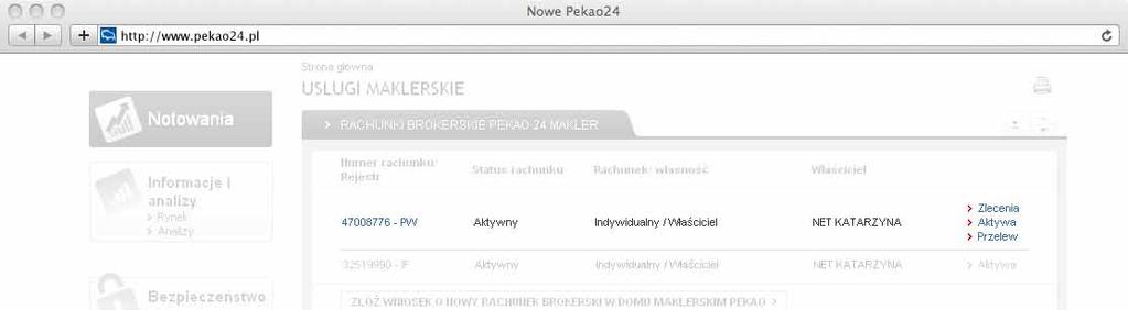 Z poziomu każdego rachunku prezentowanego na liście możesz bezpośrednio przejść do stron: Zlecenia, Aktywa lub Przelew.