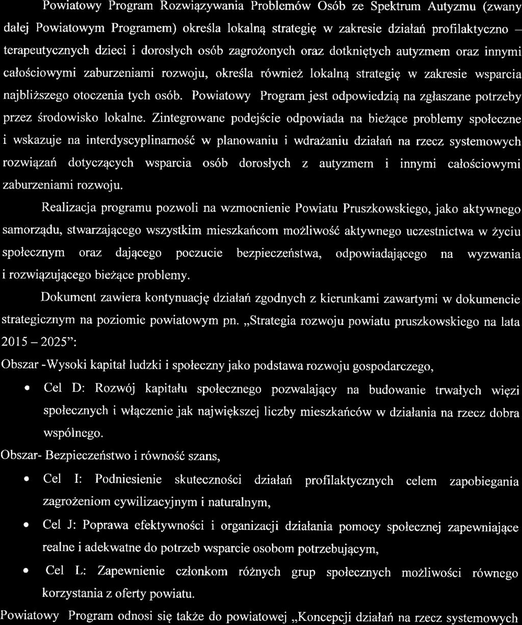 zagrożonych oraz dotkniętych autyzmm oraz innymi całościowymi zaburzniami rozwoju, okrśla rówmż lokalną stratgię w zakrsi wsparcia najbliższgo otocznia tych osób.