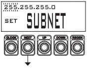 21 KROK 4NS Krok 4NS Ustaw maskę podsieci. Kontroler może komunikować się tylko z urządzeniami w tej samej podsieci. Naciśnięcie przycisku CLOCK spowoduję podświetlenie pierwszej sekcji cyfr.