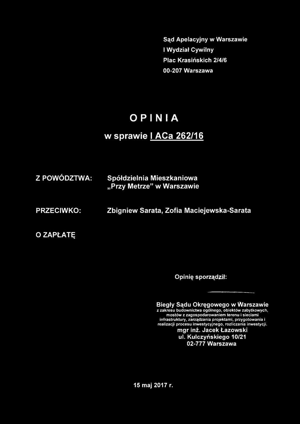 Warszawie z zakresu budownictwa ogólnego, obiektów zabytkowych, mostów z zagospodarowaniem terenu i sieciami infrastruktury, zarządzania