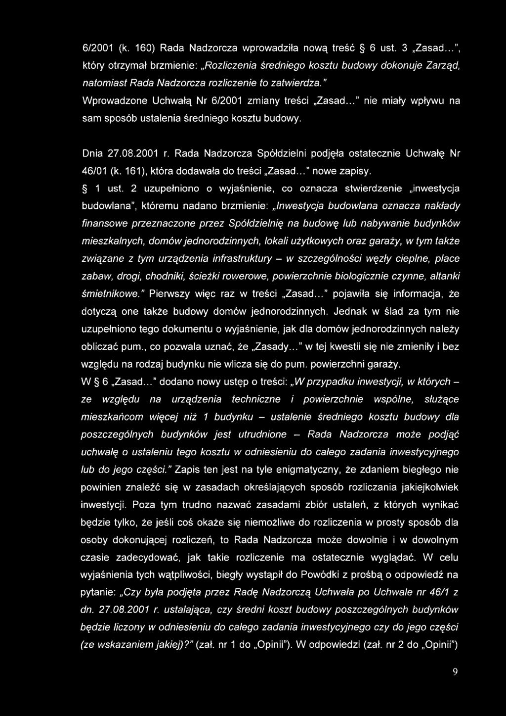 6/2001 (k. 160) Rada Nadzorcza wprowadziła nową treść 6 ust. 3 Zasad.