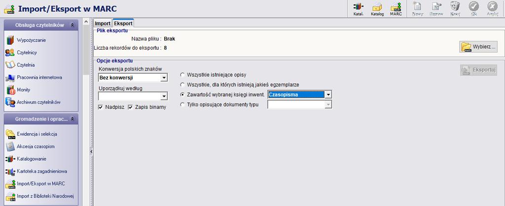 EKSPORT (do pliku) oraz IMPORT (z pliku) Zakładka zatytułowana Eksport pozwala na wyeksportowanie istniejących w katalogu programu opisów bibliograficznych do pliku w formacie