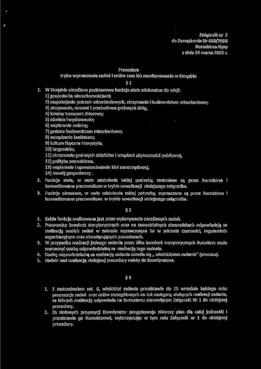 Załącznik nr 2 do Zarządzenia Nr 650/2016 Burmistrza Nysy z dnia 14 marca 2016 r. Procedura trybu wyznaczania zadań i celów oraz ich monitorowania w Urzędzie 1.