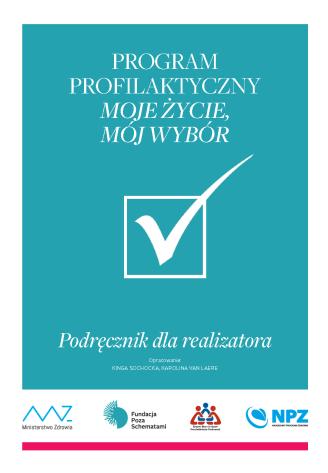 Program profilaktyczny Moje życie, mój wybór.