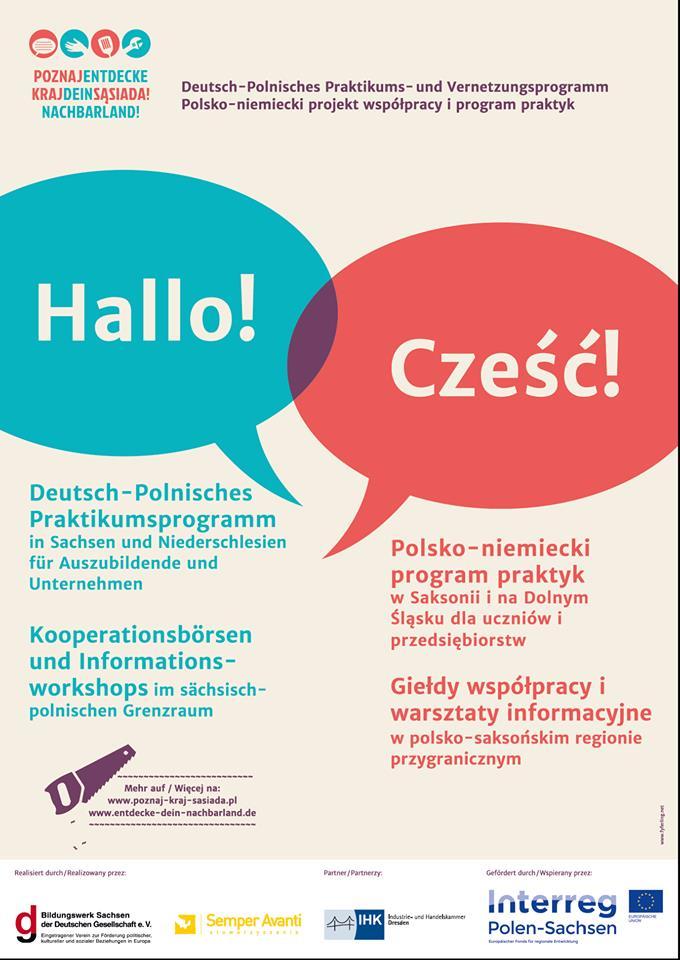 Dobra praktyka Entdecke Dein Nachbarland Poznaj Kraj Sąsiada Projekt realizowany w ramach programu Interreg Polska Saksonia Działania: Organizacja staży zagranicznych dla uczniów rzemiosła,