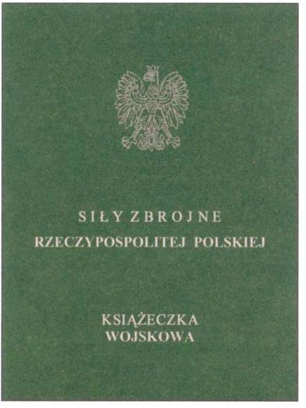 Wzór nr 13 do nr 18, 19 KSIĄŻECZKA WOJSKOWA Książeczka wojskowa składa się z dwudziestu stron wraz z okładką o wymiarach 65 mm x 95 mm.