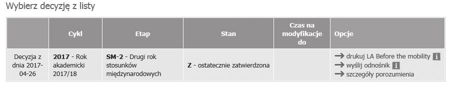 Krok 4 Papierową wersję Transcript of Records ze stopniami przeliczonymi przez koordynatora musisz zanieść do dziekanatu/sekretariatu lub wskazanej przez koordynatora osoby.