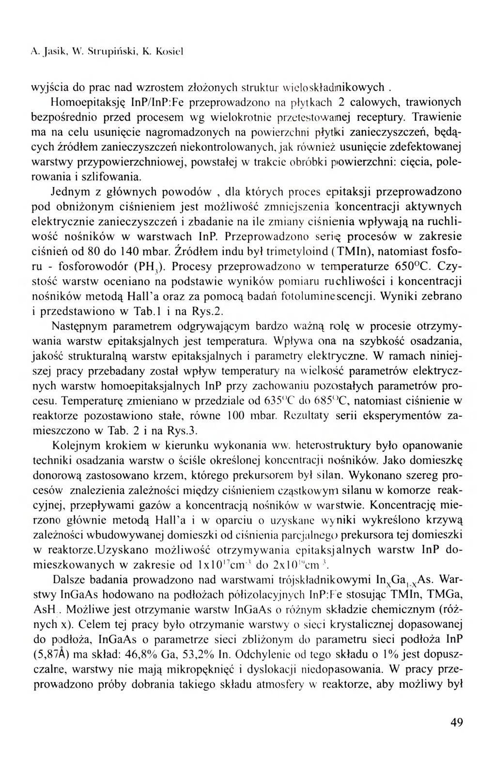 A. Jasik, W. Strupiński, Iv. Kosiel wyjścia do prac nad wzrostem złożonych struktur wioloskładinikowych.