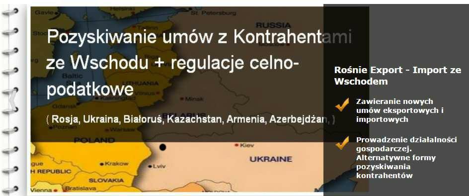 Pozyskiwanie kontrahentów ze Wschodu 2018 Logistyka-Cło-Podatki Rosja, Ukraina, Białoruś, Kazachstan, Armenia Mec.