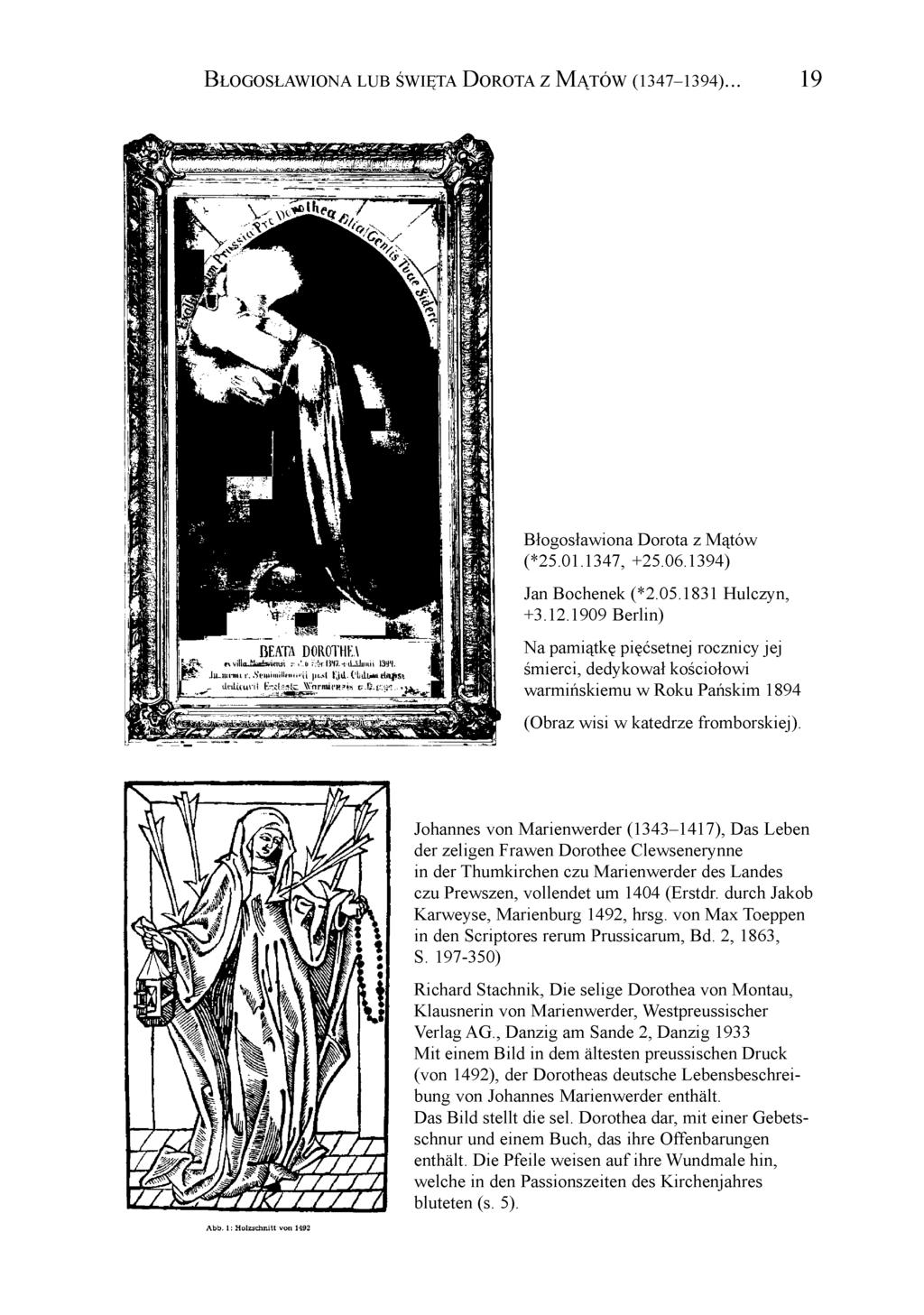 Błogosławiona lub święta Dorota z Mątów (1347-1394)... 19 Błogosławiona Dorota z Mątów (*25.01.1347, +25.06.1394) Jan Bochenek (*2.05.1831 Hulczyn, +3.12.